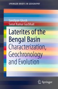 Book Cover for Laterites of the Bengal Basin by Sandipan Ghosh, Sanat Kumar Guchhait
