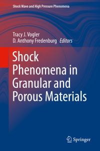 Book Cover for Shock Phenomena in Granular and Porous Materials by Tracy J Vogler, D Anthony Fredenburg