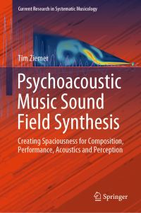 Book Cover for Psychoacoustic Music Sound Field Synthesis by Tim Ziemer