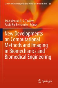 Book Cover for New Developments on Computational Methods and Imaging in Biomechanics and Biomedical Engineering by João Manuel R S Tavares, Paulo Rui Fernandes