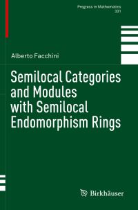 Book Cover for Semilocal Categories and Modules With Semilocal Endomorphism Rings by Alberto Facchini