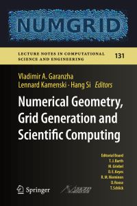 Book Cover for Numerical Geometry, Grid Generation and Scientific Computing by Vladimir A Garanzha, Lennard Kamenski, Hang Si