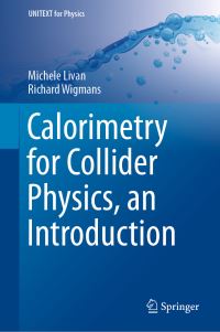 Book Cover for Calorimetry for Collider Physics, an Introduction by Michele Livan, Richard Wigmans