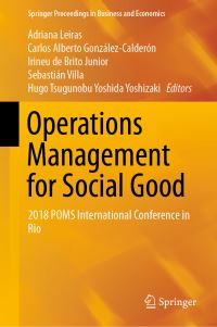 Book Cover for Operations Management for Social Good by Adriana Leiras, Carlos Alberto GonzálezCalderón, Irineu de Brito Junior, Sebastián Villa, Hugo Tsugunobu Yoshida Yoshizaki