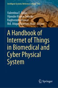 Book Cover for A Handbook of Internet of Things in Biomedical and Cyber Physical System by Valentina E Balas, Vijender Kumar Solanki, Raghvendra Kumar, Md Atiqur Rahman Ahad