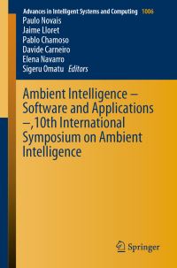 Book Cover for Ambient Intelligence - Software and Applications -,10Th International Symposium on Ambient Intelligence by Paulo Novais, Jaime Lloret, Pablo Chamoso, Davide Carneiro, Elena Navarro, Sigeru Omatu