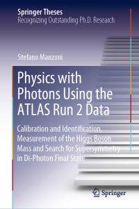 Book Cover for Physics With Photons Using the ATLAS Run 2 Data by Stefano Manzoni