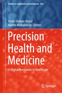 Book Cover for Precision Health and Medicine by Arash ShabanNejad, Martin Michalowski