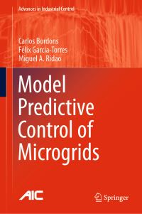 Book Cover for Model Predictive Control of Microgrids by Carlos Bordons, Félix GarciaTorres, Miguel A Ridao