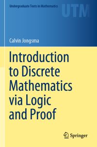 Book Cover for Introduction to Discrete Mathematics Via Logic and Proof by Calvin Jongsma