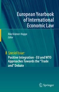 Book Cover for Positive Integration - EU and WTO Approaches Towards the 
