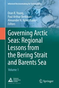 Book Cover for Governing Arctic Seas: Regional Lessons from the Bering Strait and Barents Sea by Oran R Young, Paul Arthur Berkman, Alexander N Vylegzhanin