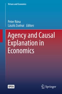 Book Cover for Agency and Causal Explanation in Economics by Peter Róna, László Zsolnai