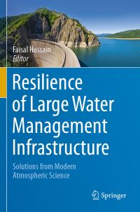 Book Cover for Resilience of Large Water Management Infrastructure by Faisal Hossain