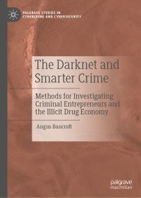 Book Cover for The Darknet and Smarter Crime by Angus Bancroft