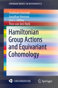 Book Cover for Hamiltonian Group Actions and Equivariant Cohomology by Shubham Dwivedi, Jonathan Herman, Lisa C Jeffrey, Theo van den Hurk