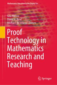 Book Cover for Proof Technology in Mathematics Research and Teaching by Gila Hanna, David A Reid, Michael de Villiers