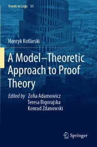 Book Cover for A Model-Theoretic Approach to Proof Theory by Henryk Kotlarski