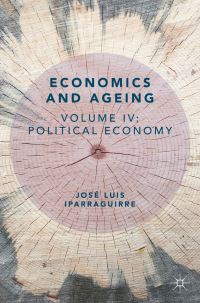 Book Cover for Economics and Ageing. Volume IV Political Economy by José Luis Iparraguirre