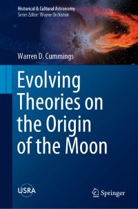 Book Cover for Evolving Theories on the Origin of the Moon by Warren D Cummings