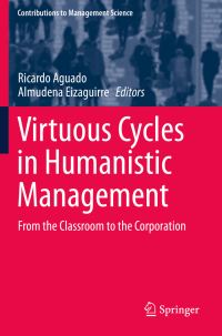Book Cover for Virtuous Cycles in Humanistic Management by Ricardo Aguado, Almudena Eizaguirre
