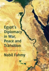 Book Cover for Egypt's Diplomacy in War, Peace and Transition by Nabil Fahmy