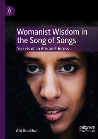 Book Cover for Womanist Wisdom in the Song of Songs by Abi Doukhan