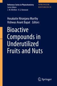 Book Cover for Bioactive Compounds in Underutilized Fruits and Nuts by Hosakatte Niranjana Murthy, Vishwas Anant Bapat