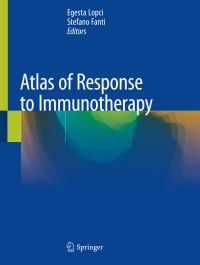 Book Cover for Atlas of Response to Immunotherapy by Egesta Lopci, Stefano Fanti