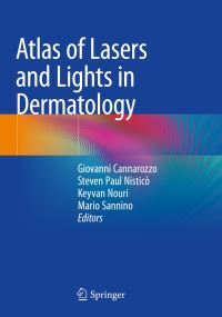 Book Cover for Atlas of Lasers and Lights in Dermatology by Giovanni Cannarozzo, Steven Paul Nisticò, Keyvan Nouri, Mario Sannino