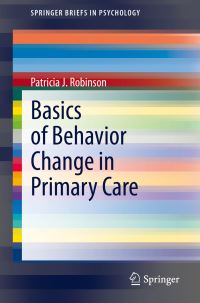 Book Cover for Basics of Behavior Change in Primary Care by Patricia J. Robinson