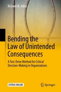 Book Cover for Bending the Law of Unintended Consequences by Richard M Adler