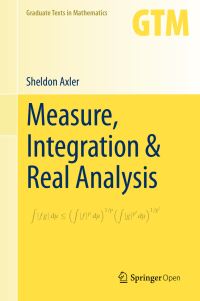 Book Cover for Measure, Integration & Real Analysis by Sheldon Jay Axler