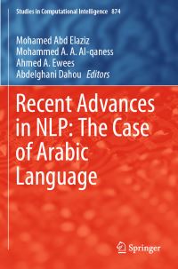 Book Cover for Recent Advances in NLP by Mohamed Abd Elaziz, Mohammed A A Alqaness, Ahmed A Ewees, Abdelghani Dahou