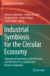 Book Cover for Industrial Symbiosis for the Circular Economy by Roberta Salomone, Andrea Cecchin, Pauline Deutz, Andrea Raggi, Laura Cutaia