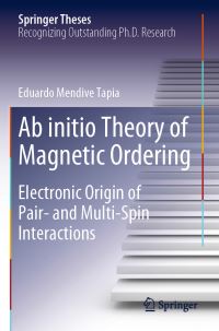 Book Cover for Ab Initio Theory of Magnetic Ordering by Eduardo Mendive Tapia