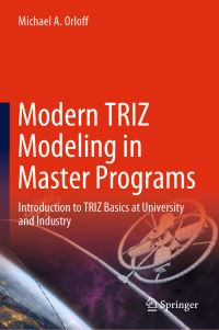 Book Cover for Modern TRIZ Modeling in Master Programs by Michael A Orloff