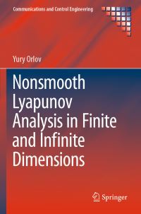 Book Cover for Nonsmooth Lyapunov Analysis in Finite and Infinite Dimensions by Yury Orlov