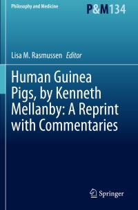 Book Cover for Human Guinea Pigs, by Kenneth Mellanby by Lisa M Rasmussen