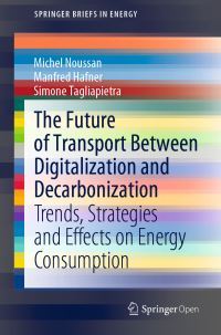 Book Cover for The Future of Transport Between Digitalization and Decarbonization by Michel Noussan, Manfred Hafner, Simone Tagliapietra