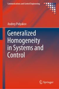 Book Cover for Generalized Homogeneity in Systems and Control by Andrey Polyakov