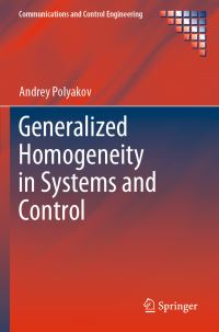 Book Cover for Generalized Homogeneity in Systems and Control by Andrey Polyakov
