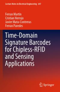 Book Cover for Time-Domain Signature Barcodes for Chipless-RFID and Sensing Applications by Ferran Martín, Cristian Herrojo, Javier MataContreras, Ferran Paredes