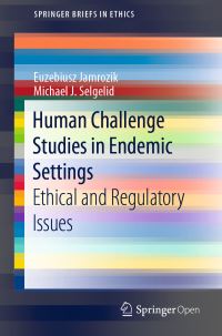 Book Cover for Human Challenge Studies in Endemic Settings by Euzebiusz Jamrozik, Michael J Selgelid
