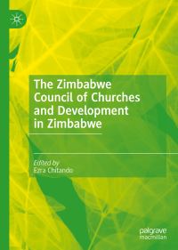 Book Cover for The Zimbabwe Council of Churches and Development in Zimbabwe by Ezra Chitando