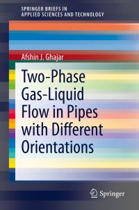 Book Cover for Two-Phase Gas-Liquid Flow in Pipes With Different Orientations by Afshin J Ghajar