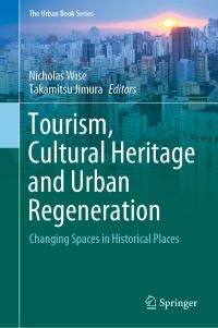 Book Cover for Tourism, Cultural Heritage and Urban Regeneration by Nicholas Wise, Takamitsu Jimura