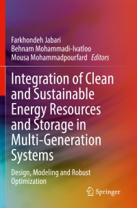 Book Cover for Integration of Clean and Sustainable Energy Resources and Storage in Multi-Generation Systems by Farkhondeh Jabari, Behnam MohammadiIvatloo, Mousa Mohammadpourfard