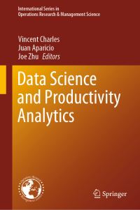 Book Cover for Data Science and Productivity Analytics by Vincent Charles, Juan Aparicio, Joe Zhu