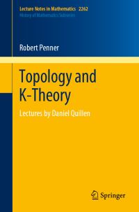 Book Cover for Topology and K-Theory History of Mathematics Subseries by Robert Penner